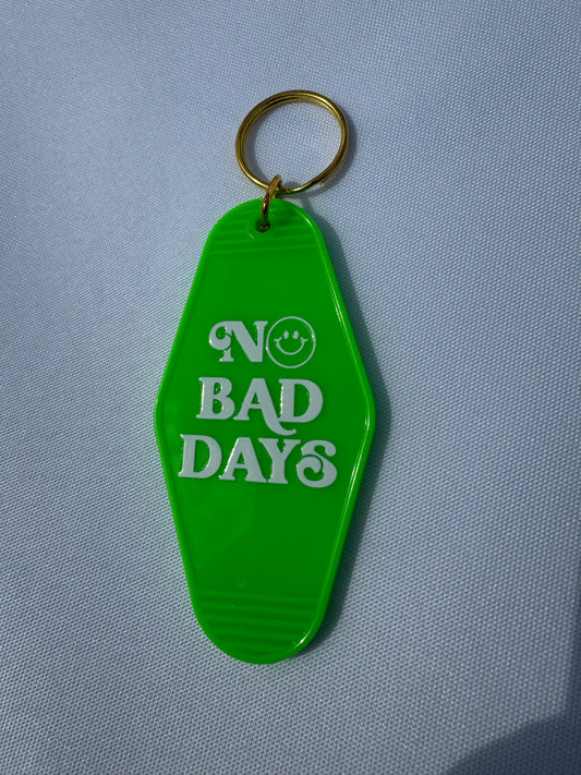 No Bad Days Keychain