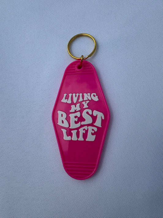 Living My Best Life Keychain