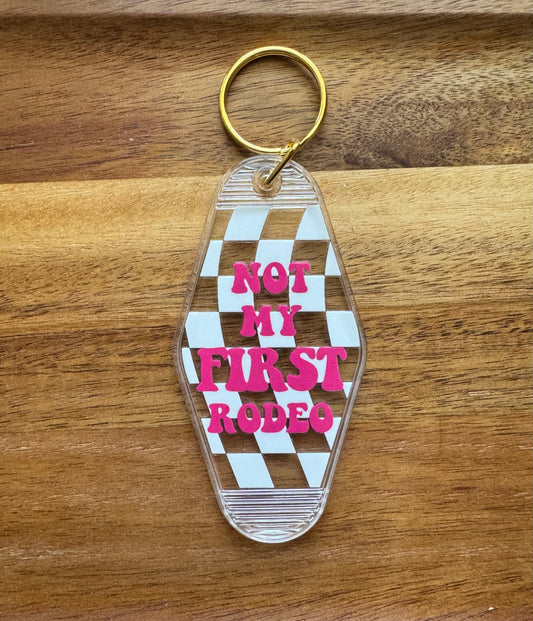 Not My First Rodeo Keychain