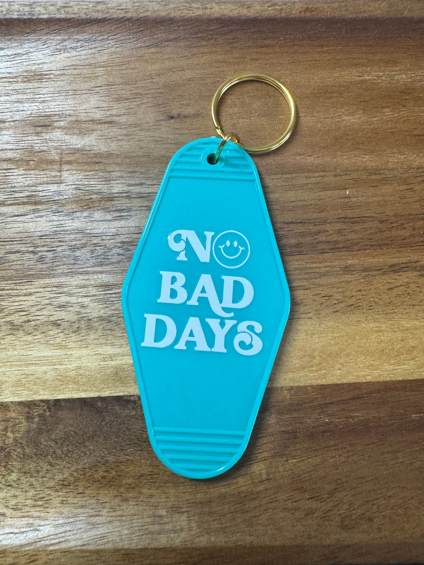 No Bad Days Keychain