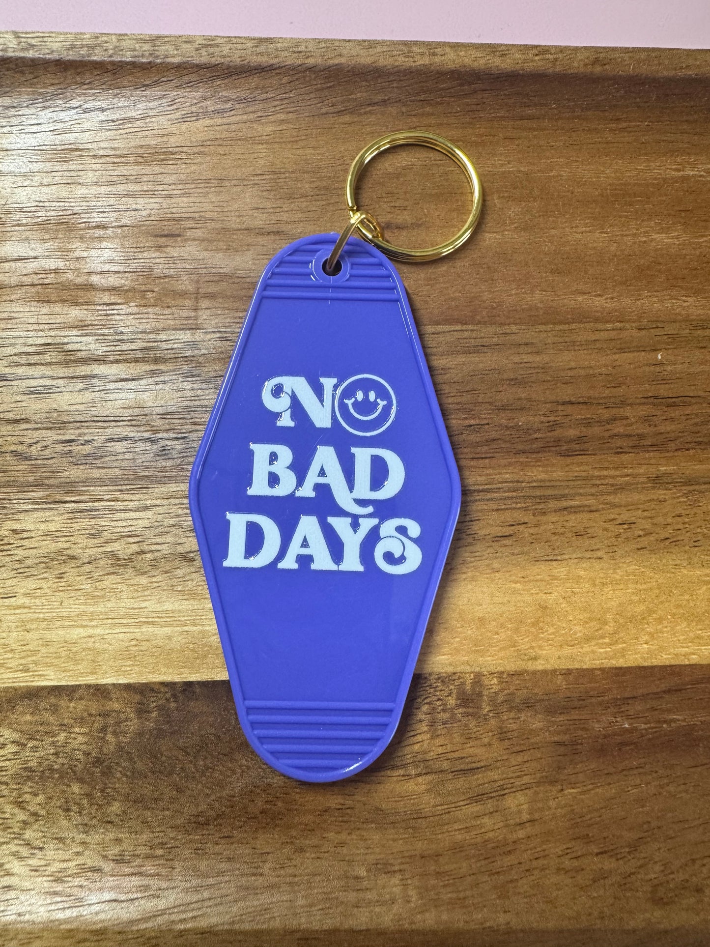 No Bad Days Keychain