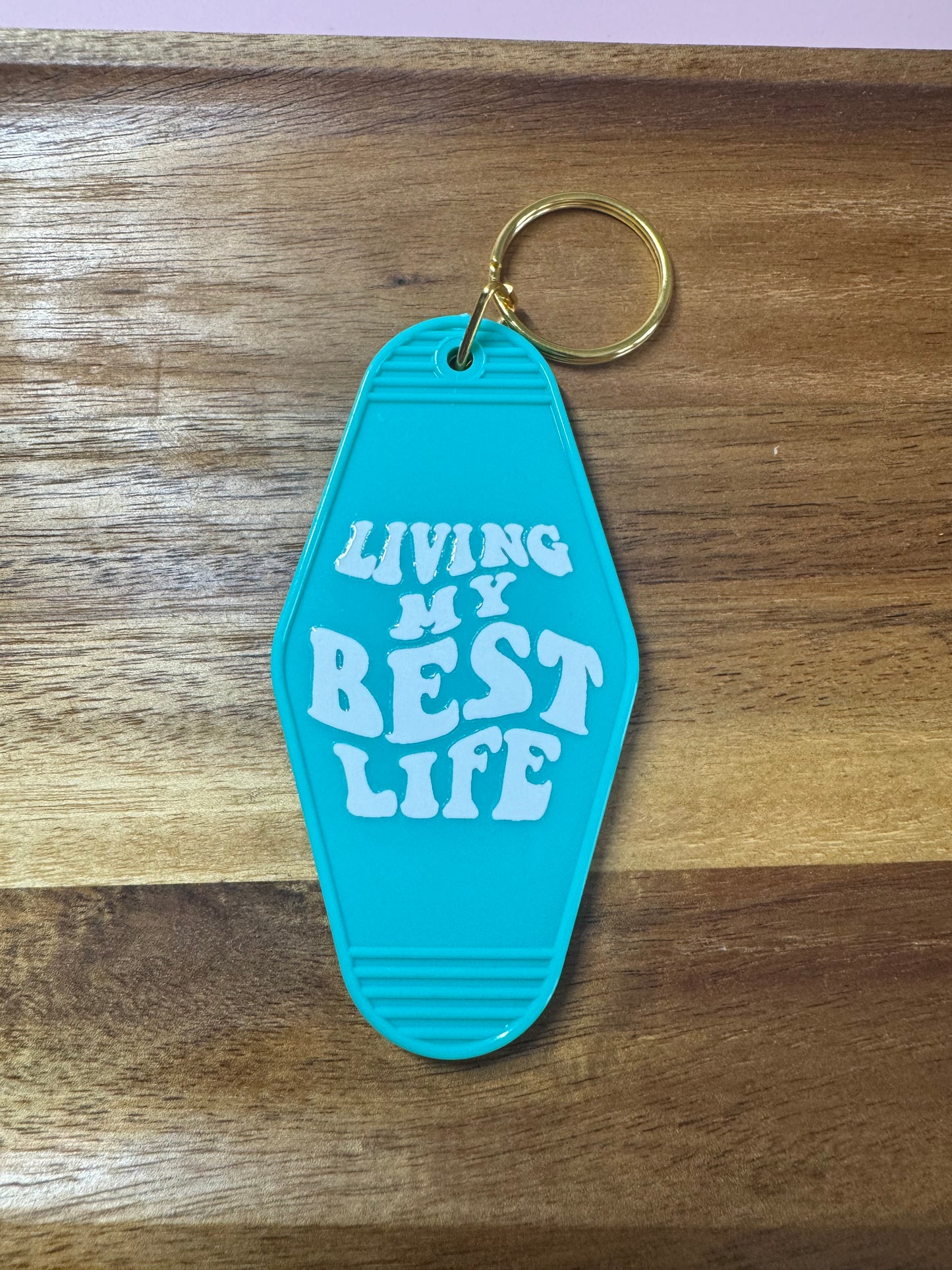 Living My Best Life Keychain