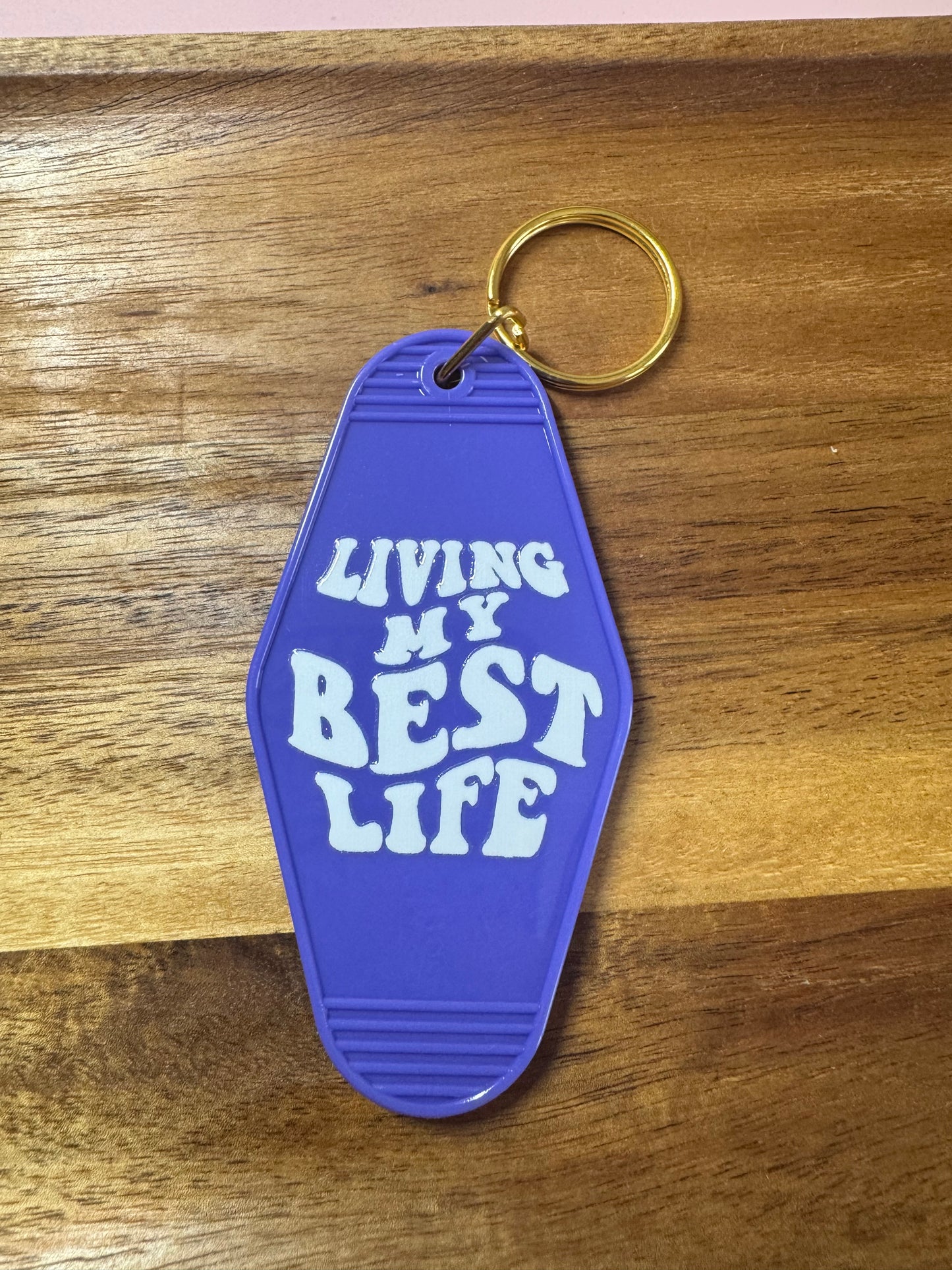 Living My Best Life Keychain